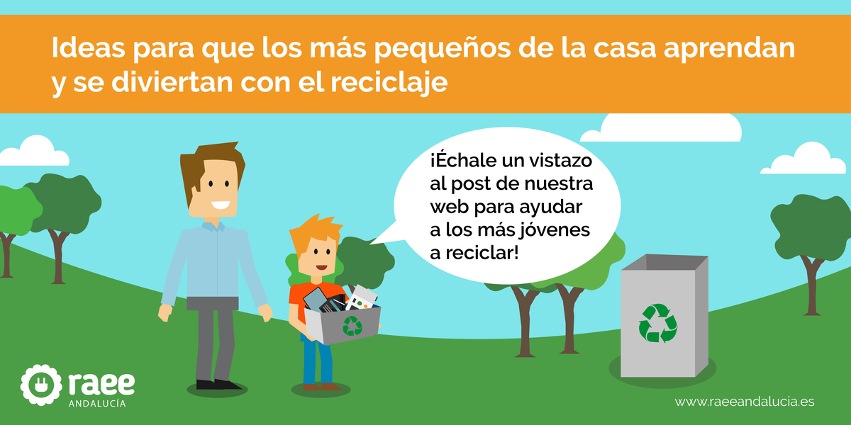 Email En honor Instalación Ideas para que los más pequeños de la casa aprendan y se diviertan con el  reciclaje | Raee Andalucía